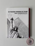 DUARTE (Rui Barreiros). - OS PARAÍSOS PERDIDOS DE ÉAVUM, Sobre a incomunicabilidade