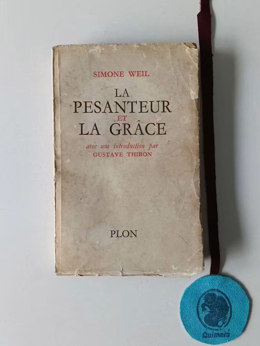 WEIL (Simone). - LA PESANTEUR ET LA GRÂCE
