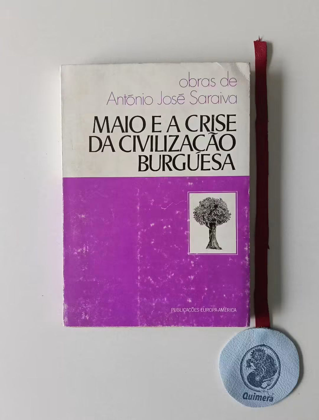 SARAIVA (António José). - MAIO E A CRISE DA CIVILIZAÇÃO BURGUESA