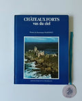 MARTINEZ (Dominique) e SALCH (Charles-Laurent). - CHÂTEAUX FORTS VUS DU CIEL
