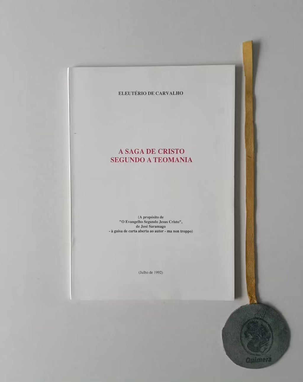 CARVALHO (Eleutério). - A SAGA DE CRISTO SEGUNDO A TEOMANIA