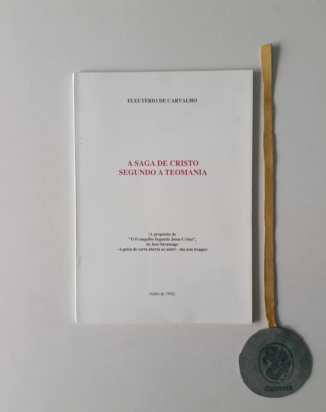 CARVALHO (Eleutério). - A SAGA DE CRISTO SEGUNDO A TEOMANIA