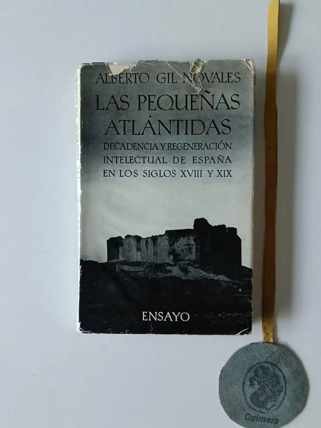 NOVALES (Alberto Gil). - LAS PEQUEÑAS ATLÁNTIDAS, Decadencia y regeneración intelectual de España en los siglos XVIII y XIX