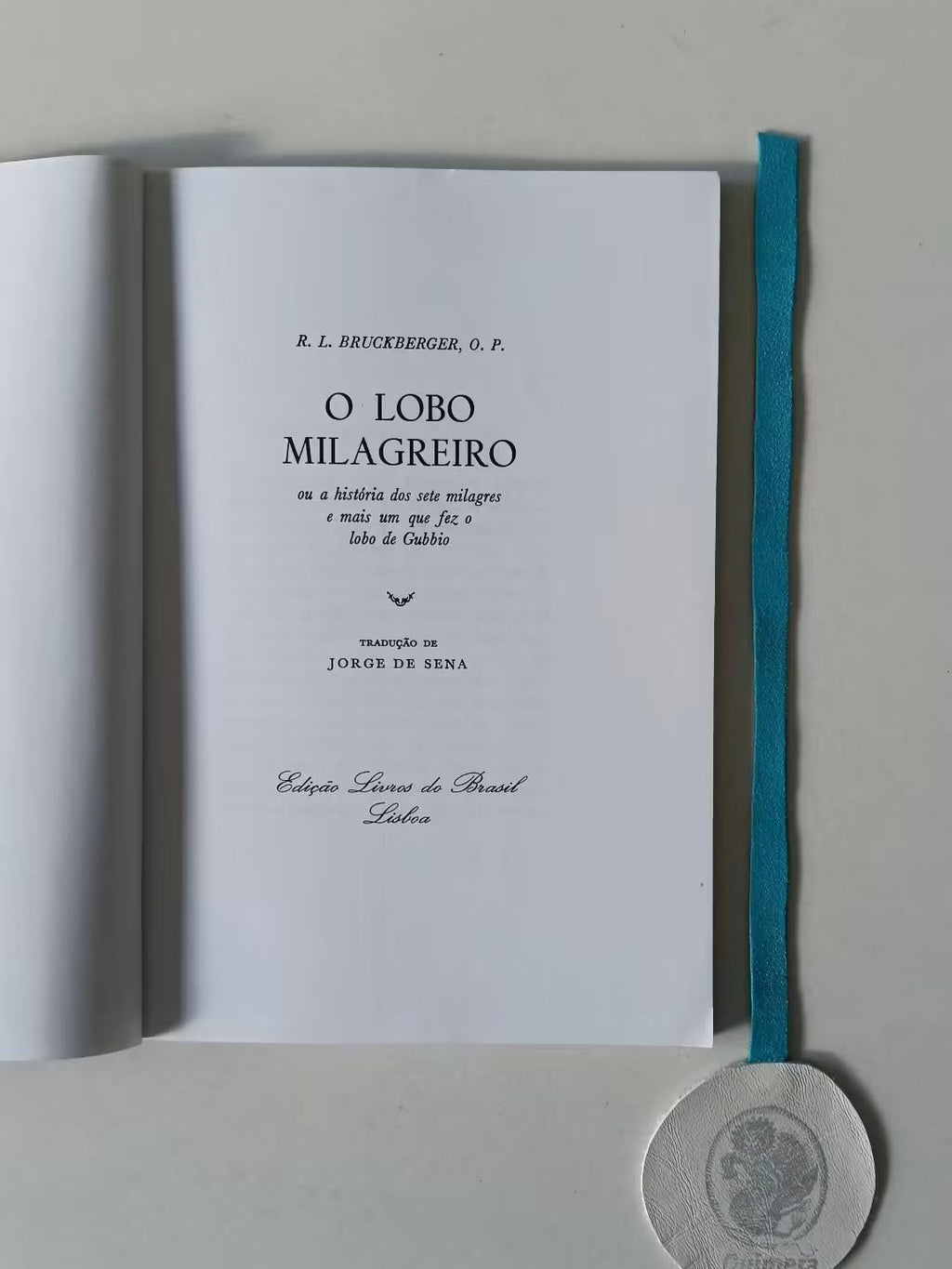 BRUCKERGER (Raymond Léopold). - O LOBO MILAGREIRO, ou a história dos sete milagres e mais um que fez o lobo de Gubbio
