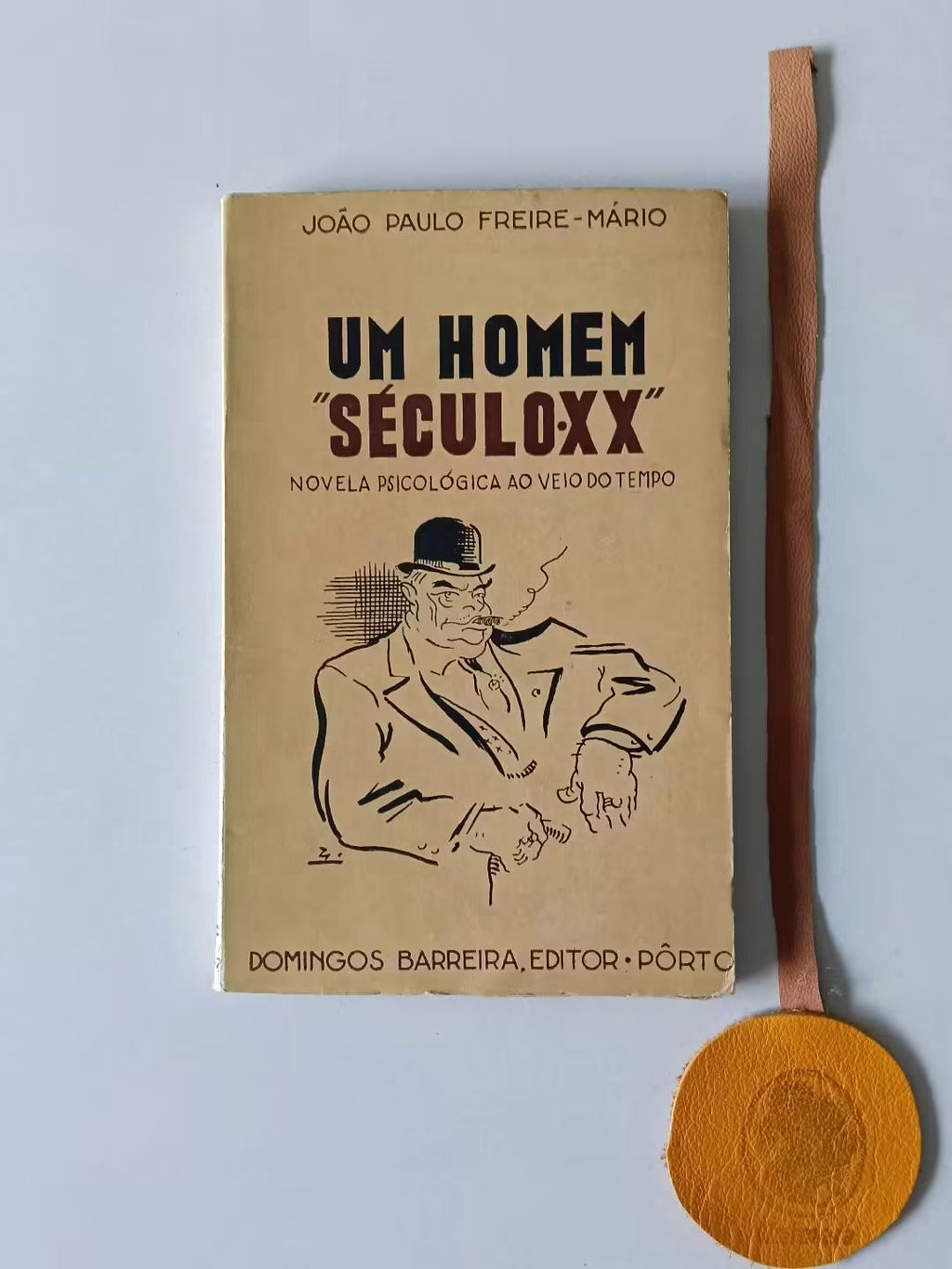 FREIRE-MÁRIO (João Paulo). - UM HOMEM "SÉCULO XX", novela psicológica ao veio do tempo