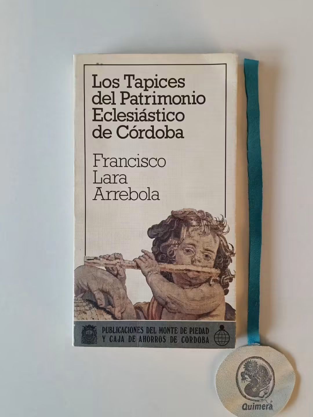 ARREBOLA (Francisco Lara). - LOS TAPICES DEL PATRIMONIO ECLESIÁSTICO DE CÓRDOBA
