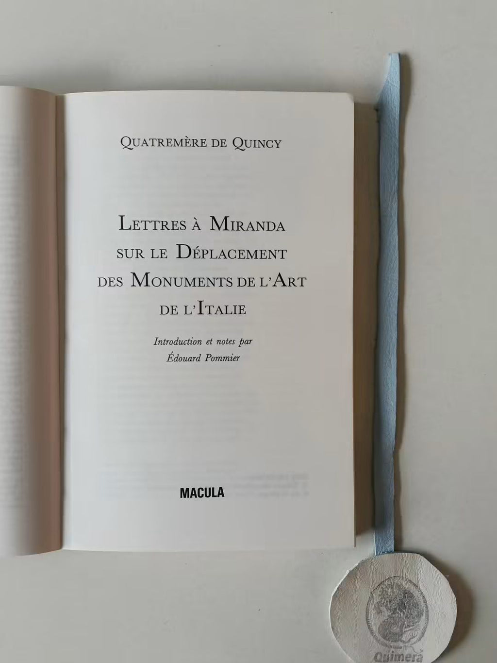 QUINCY (Quatremère). - LETTRES À MIRANDA SUR LE DÉPLACEMENT DES MONUMENTS DE L'ART DE L'ITALIE (1796)