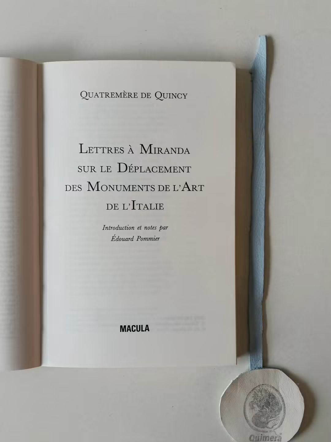 QUINCY (Quatremère). - LETTRES À MIRANDA SUR LE DÉPLACEMENT DES MONUMENTS DE L'ART DE L'ITALIE (1796)