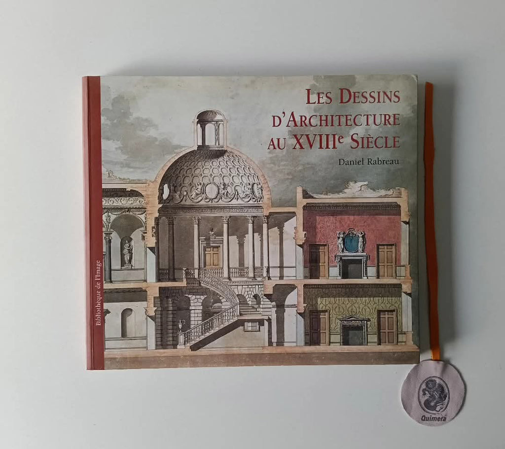 RABREAU (Daniel). - LES DESSINS D'ARCHITECTURE AU XVIII SIÈCLE