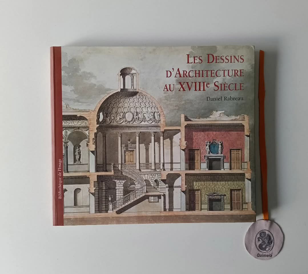 RABREAU (Daniel). - LES DESSINS D'ARCHITECTURE AU XVIII SIÈCLE