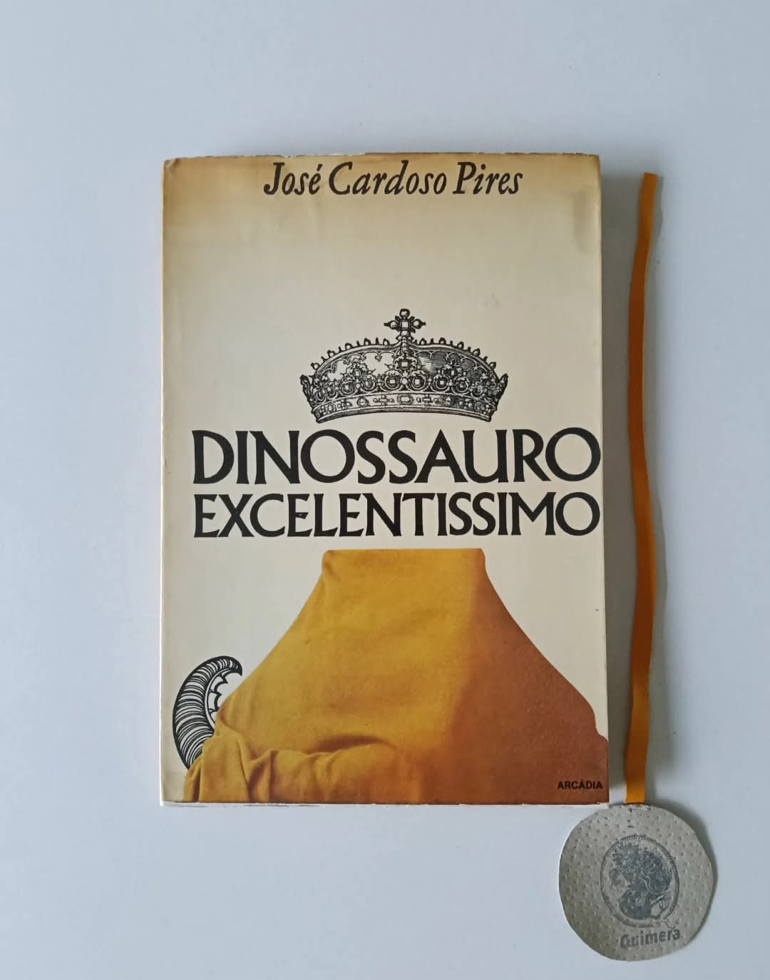 PIRES (José Cardoso). - DINOSSAURO EXCELENTISSSIMO