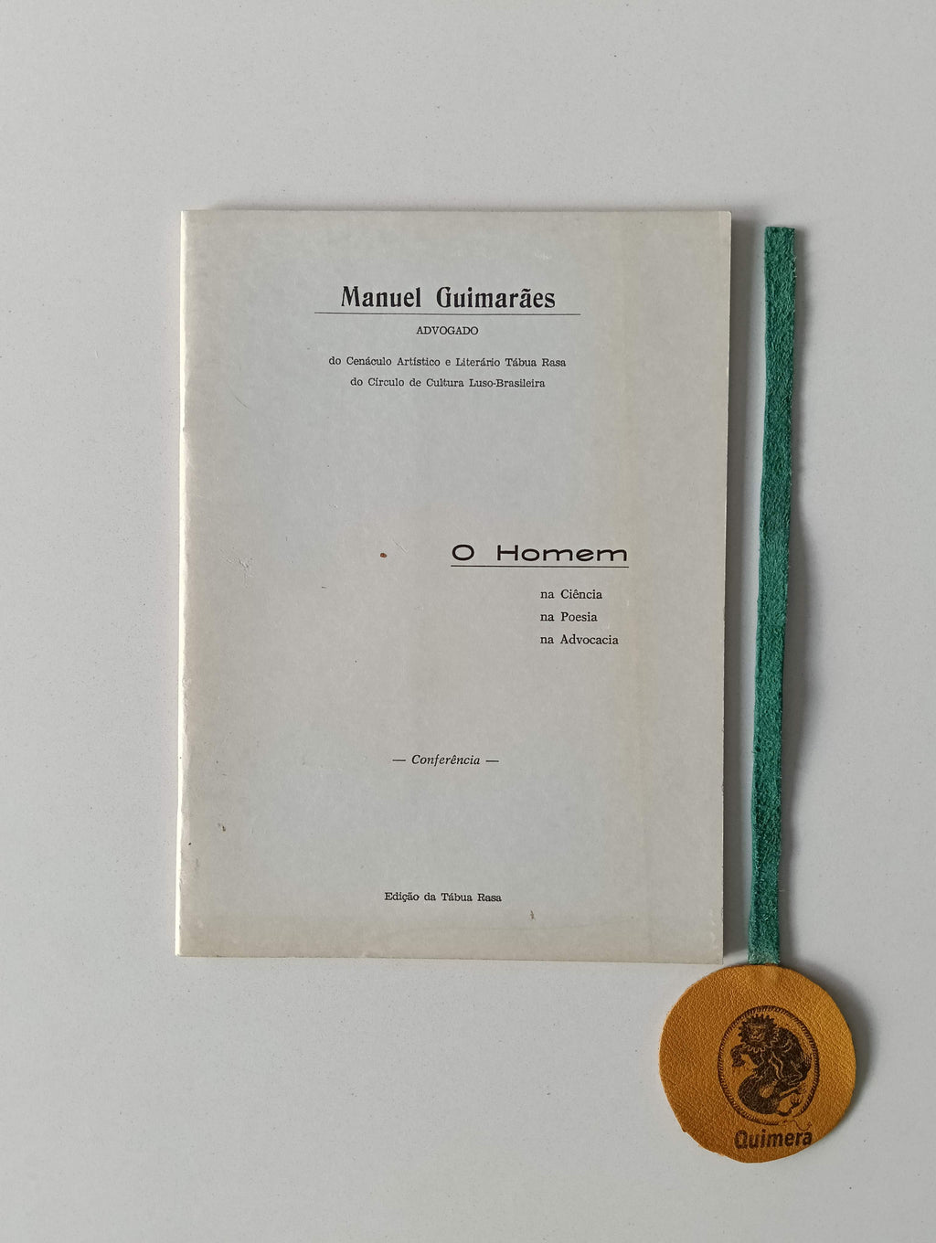 GUIMARÃES (Manuel). - O HOMEM, na Ciência, na Poesia, na Advocacia