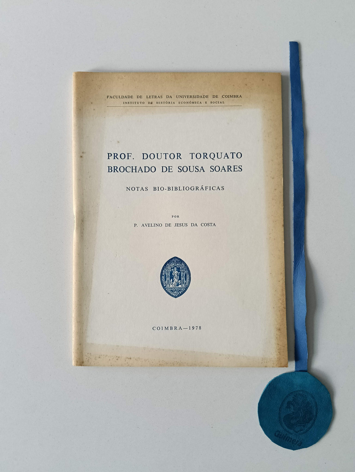 DA COSTA (Avelino de Jesus) (Padre). - PROF. DOUTOR TORQUATO BROCHADO DE SOUSA SOARES: Notas bio-bibliográficas