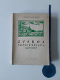 CASTELO-BRANCO (Fernando). - LISBOA SEISCENTISTA