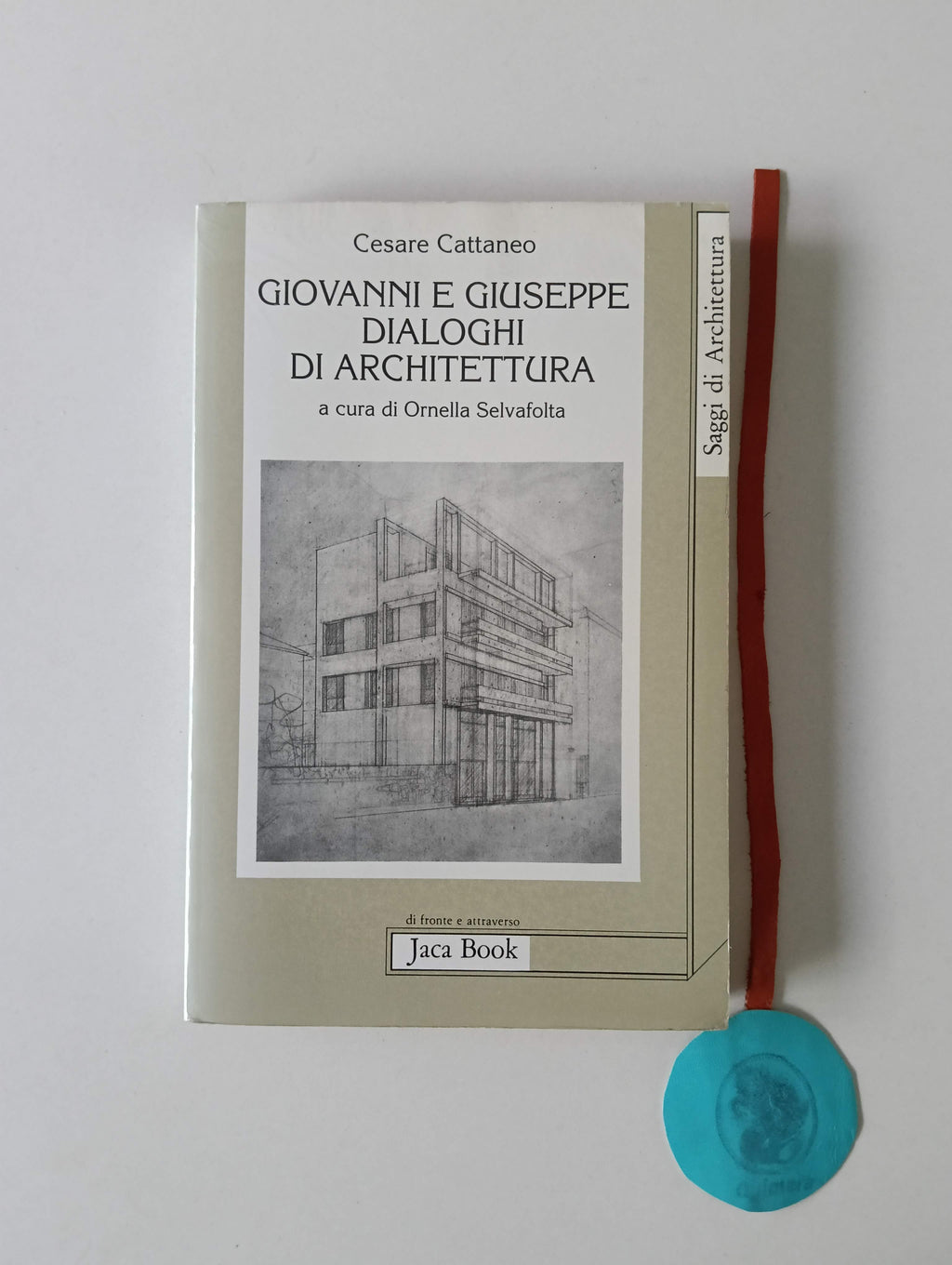 CATTANEO (Cesare). - GIOVANNI E GIUSEPPE DIALOGHI DI ARCHITETTURA