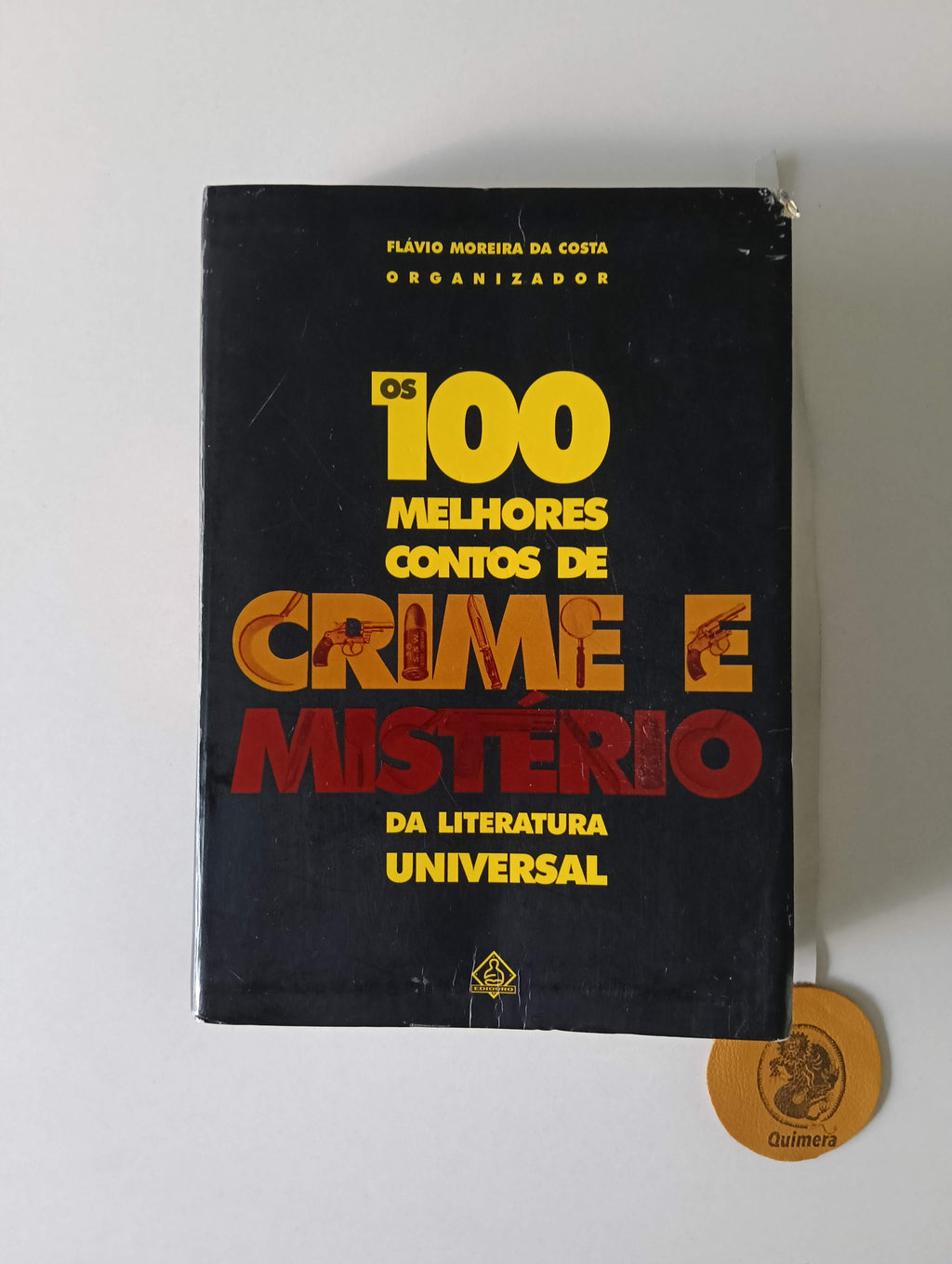 COSTA (Flávio Moreira da) (Org.). - OS 100 MELHORES CONTOS DE CRIME E MISTÉRIO DA LITERATURA UNIVERSAL