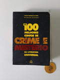 COSTA (Flávio Moreira da) (Org.). - OS 100 MELHORES CONTOS DE CRIME E MISTÉRIO DA LITERATURA UNIVERSAL