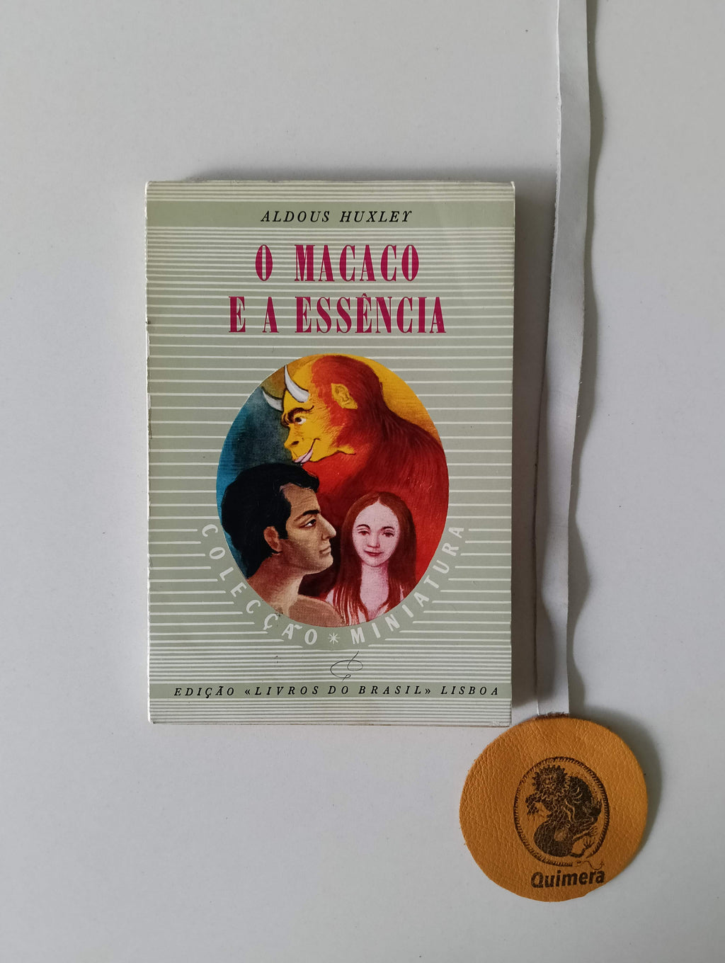 HUXLEY (Aldous). - O MACACO E A ESSÊNCIA