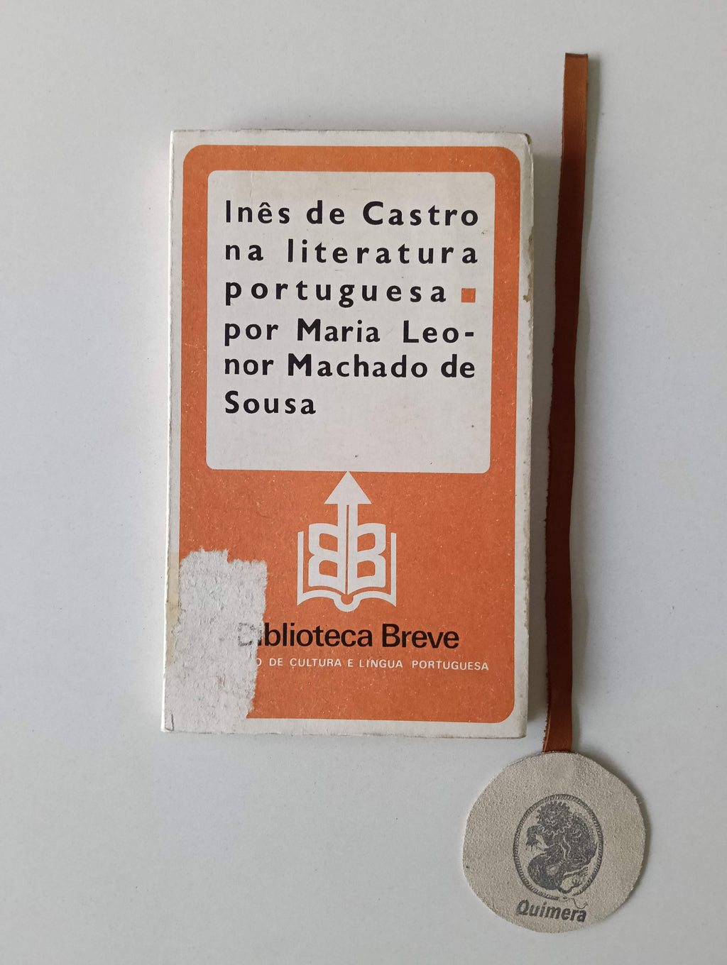 SOUSA (Maria Leonor Machado de). - INÊS DE CASTRO NA LITERATURA PORTUGUESA