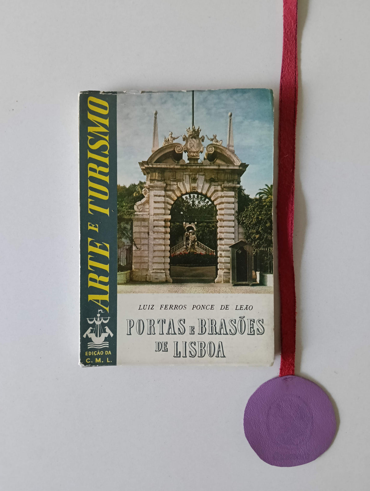 LEÃO ( Luiz Ferros Ponce de). PORTAS E BRASÕES DE LISBOA