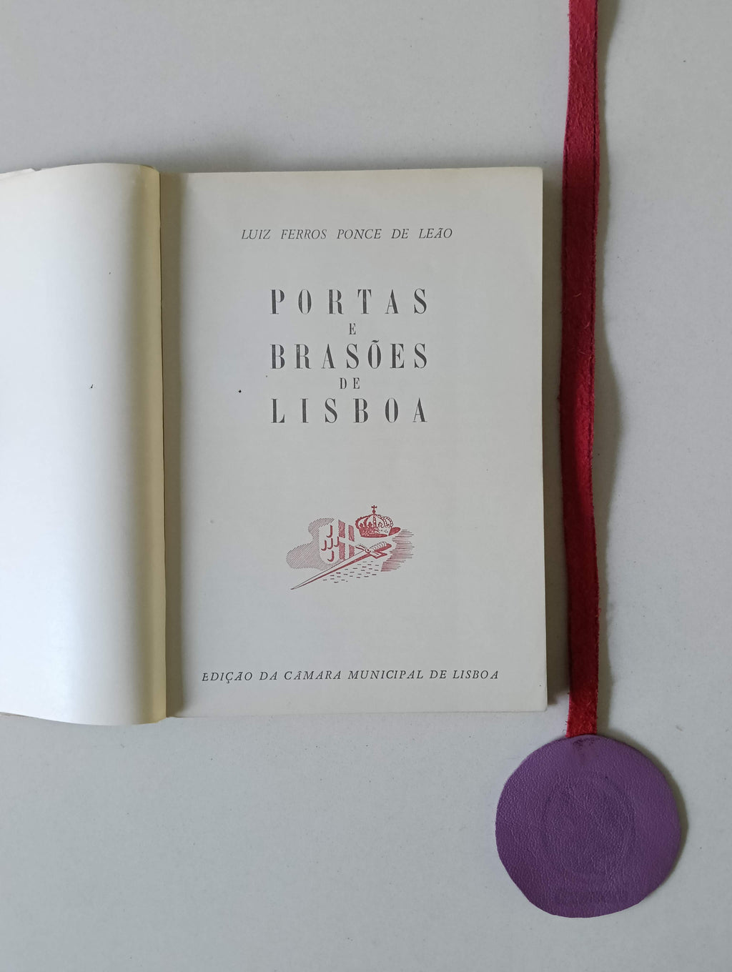 LEÃO ( Luiz Ferros Ponce de). PORTAS E BRASÕES DE LISBOA
