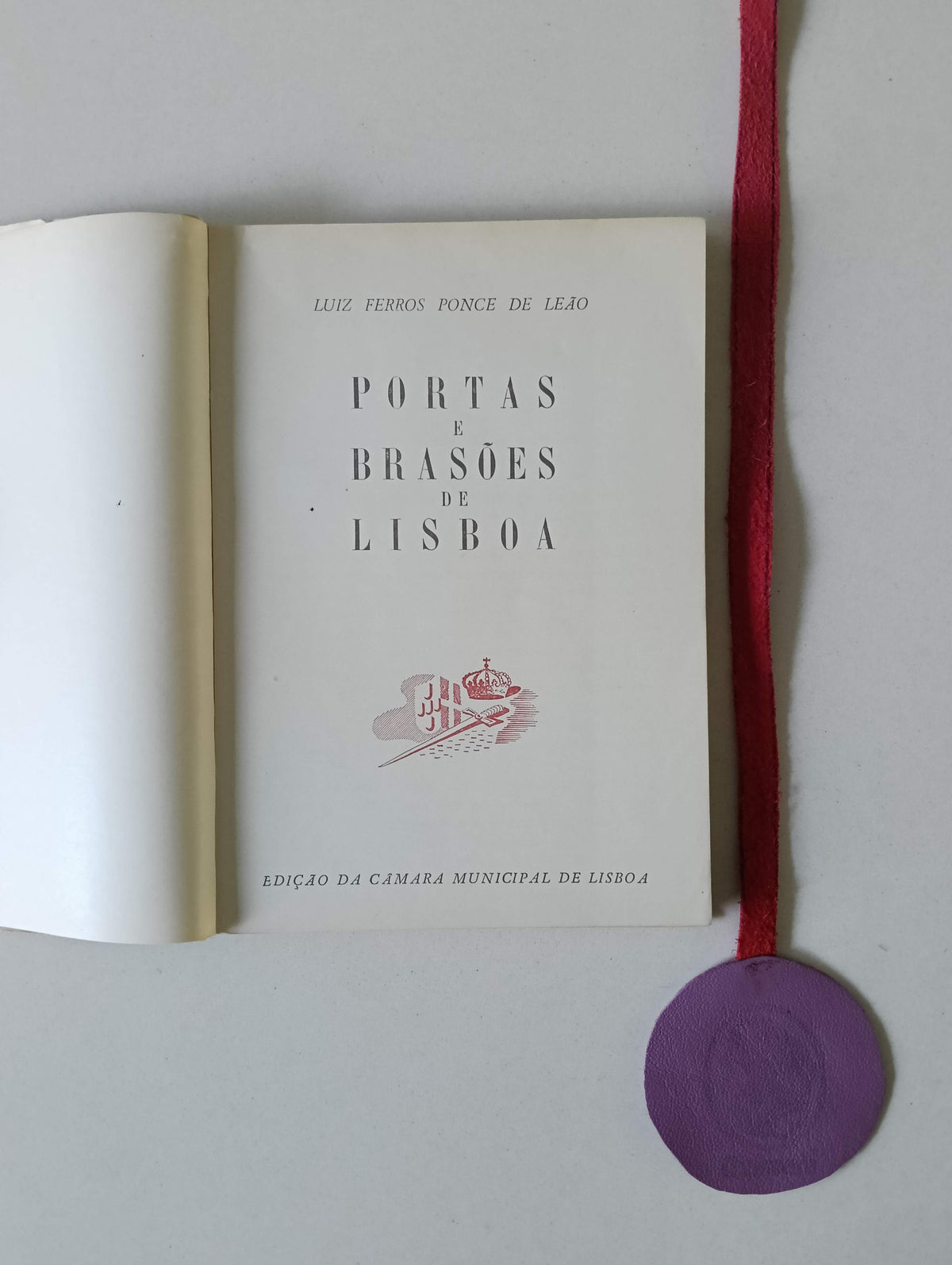 LEÃO ( Luiz Ferros Ponce de). PORTAS E BRASÕES DE LISBOA
