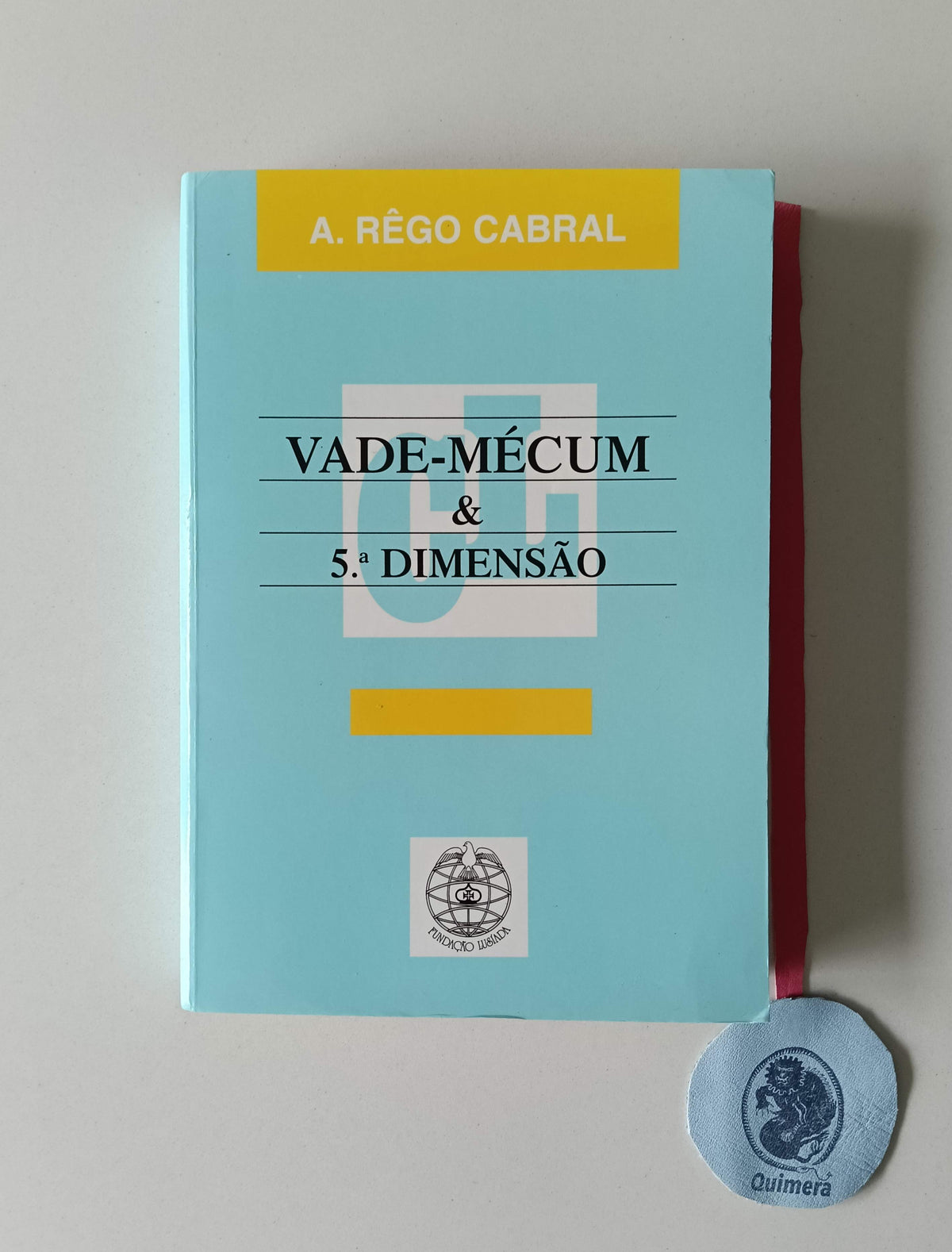 CABRAL (A. Rêgo). - VADE-MÉCUM & 5.ª DIMENSÃO