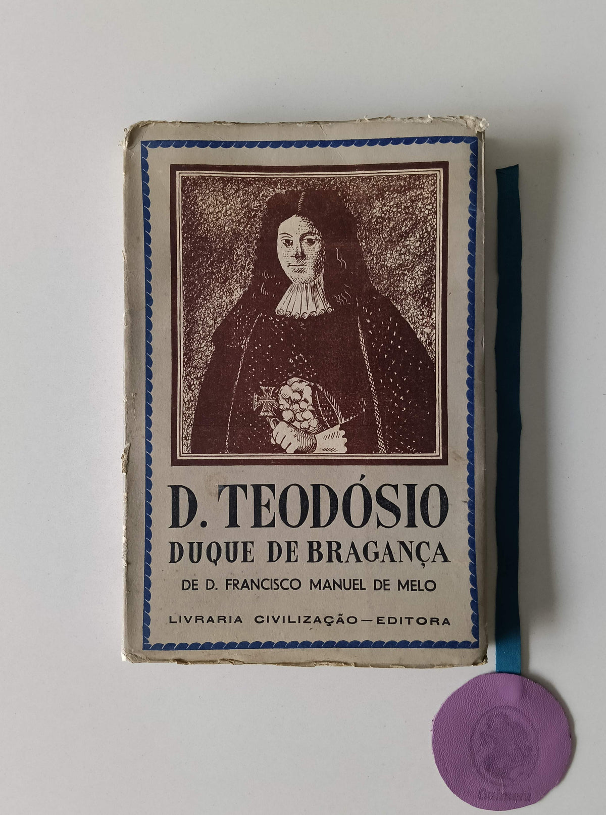MELO (D. Francisco Manuel de). - D. TEODÓSIO II, segundo o códice 51-III-30 da Biblioteca da Ajuda