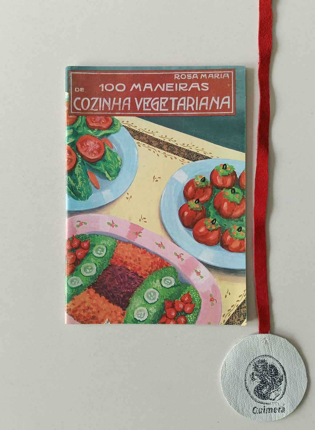 MARIA (Rosa). - 100 MANEIRAS DE COZINHA VEGETARIANA: Para uso das famílias