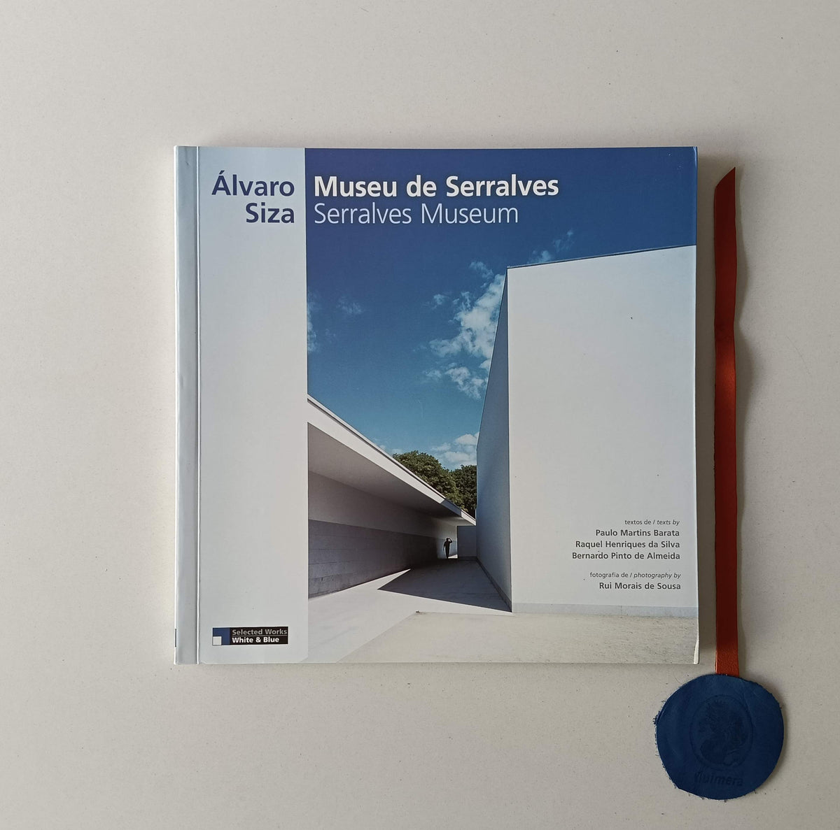 BARATA (Paulo Martins), SILVA (Raquel Henriques da) e ALMEIDA (Bernardo Pinto de). - ÁLVARO SIZA, Museu de Serralves