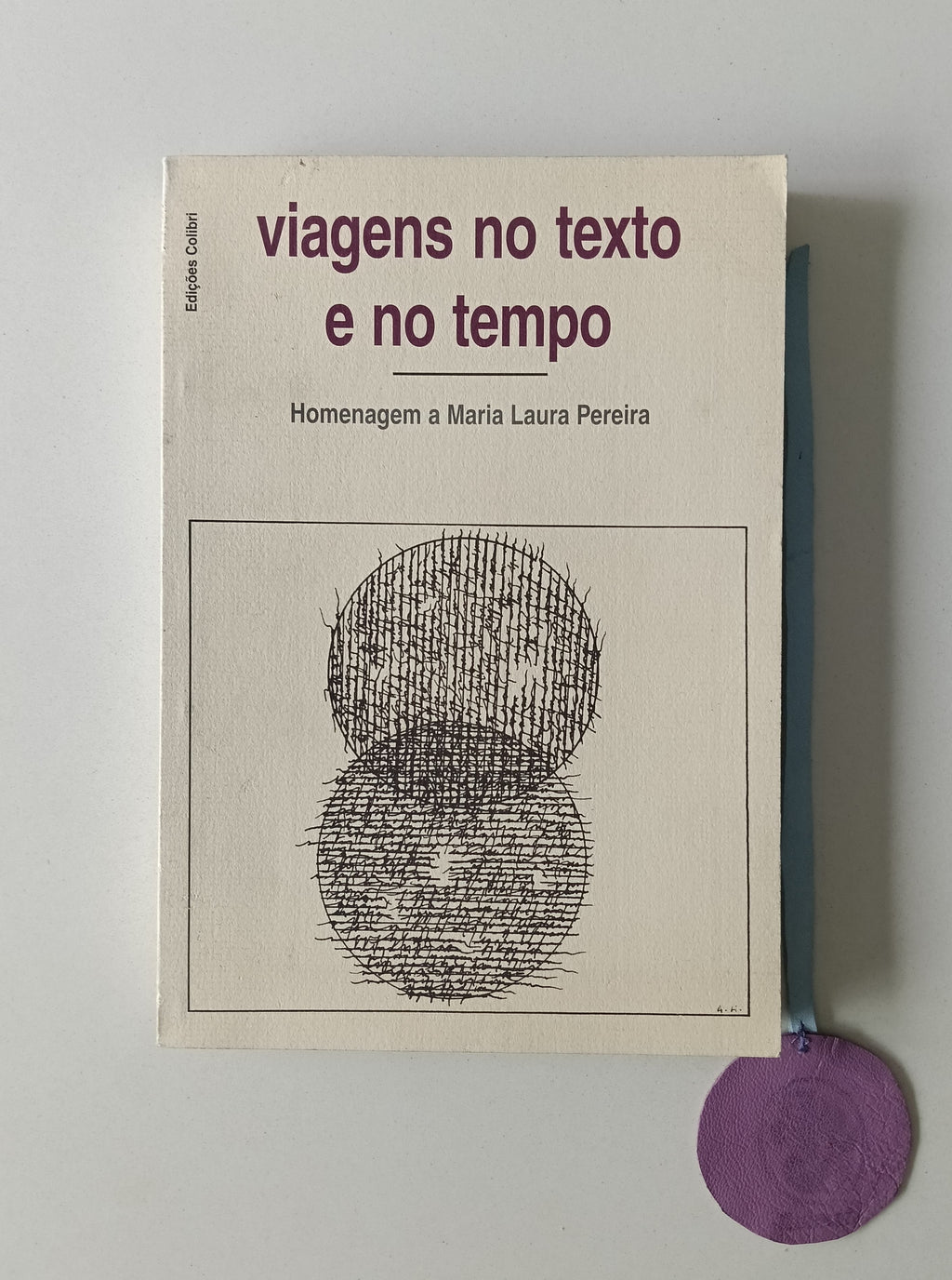 AA. VV. - VIAGENS NO TEXTO E NO TEMPO: Homenagem a Maria Laura Pereira
