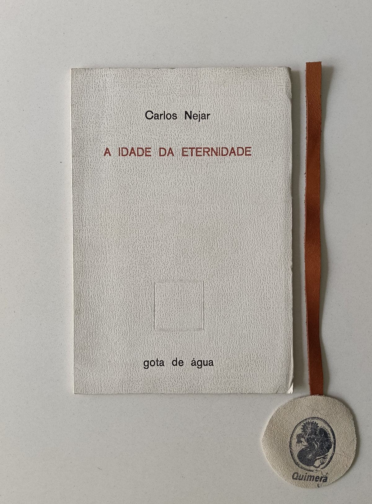 NEJAR (Carlos). - A IDADE DA ETERNIDADE