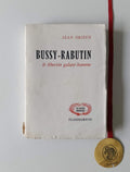 ORIEUX (Jean). - BUSSY-RABUTIN: Le libertin galant homme (1618-1693)
