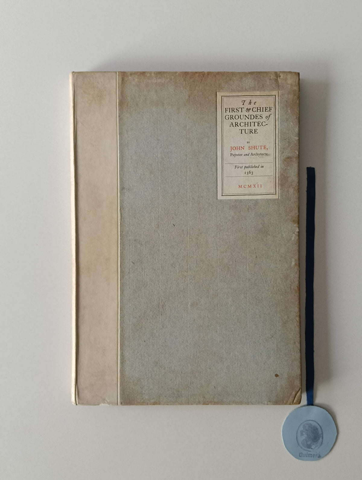 SHUTE (John). - THE FIRST AND CHIEF GROUNDES OF ARCHITECTURE