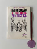TODOROV (Tzvetan). - INTRODUÇÃO À LITERATURA FANTÁSTICA