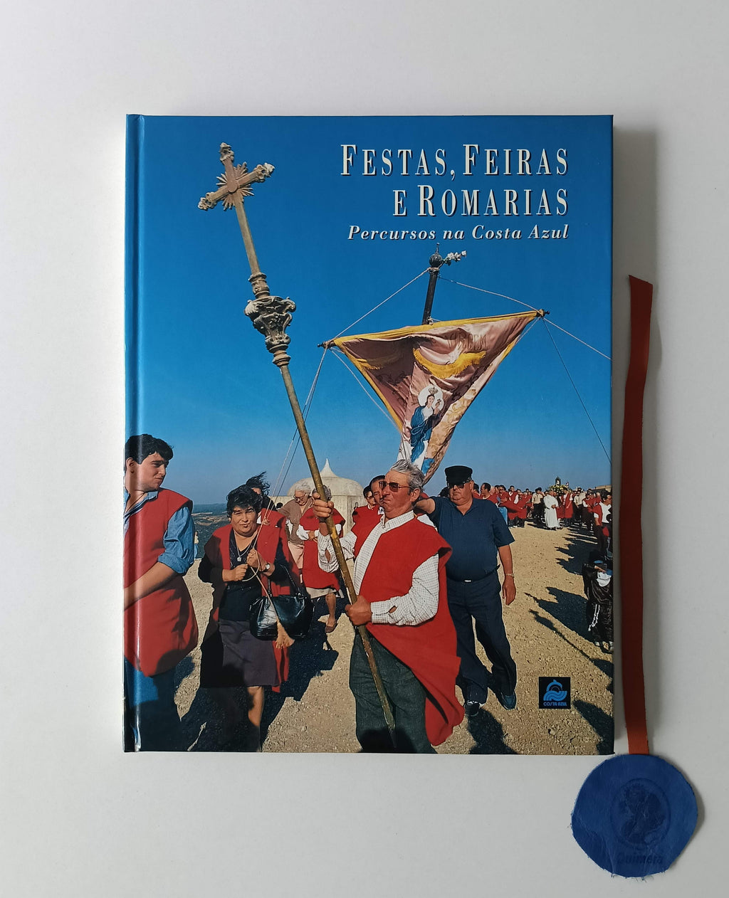 DUARTE (Ana), PEREIRA (Fernando António Baptista) e GONÇALVES (Luís Jorge).- FESTAS, FEIRAS E ROMARIAS: Percursos na Costa Azul