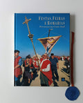 DUARTE (Ana), PEREIRA (Fernando António Baptista) e GONÇALVES (Luís Jorge).- FESTAS, FEIRAS E ROMARIAS: Percursos na Costa Azul