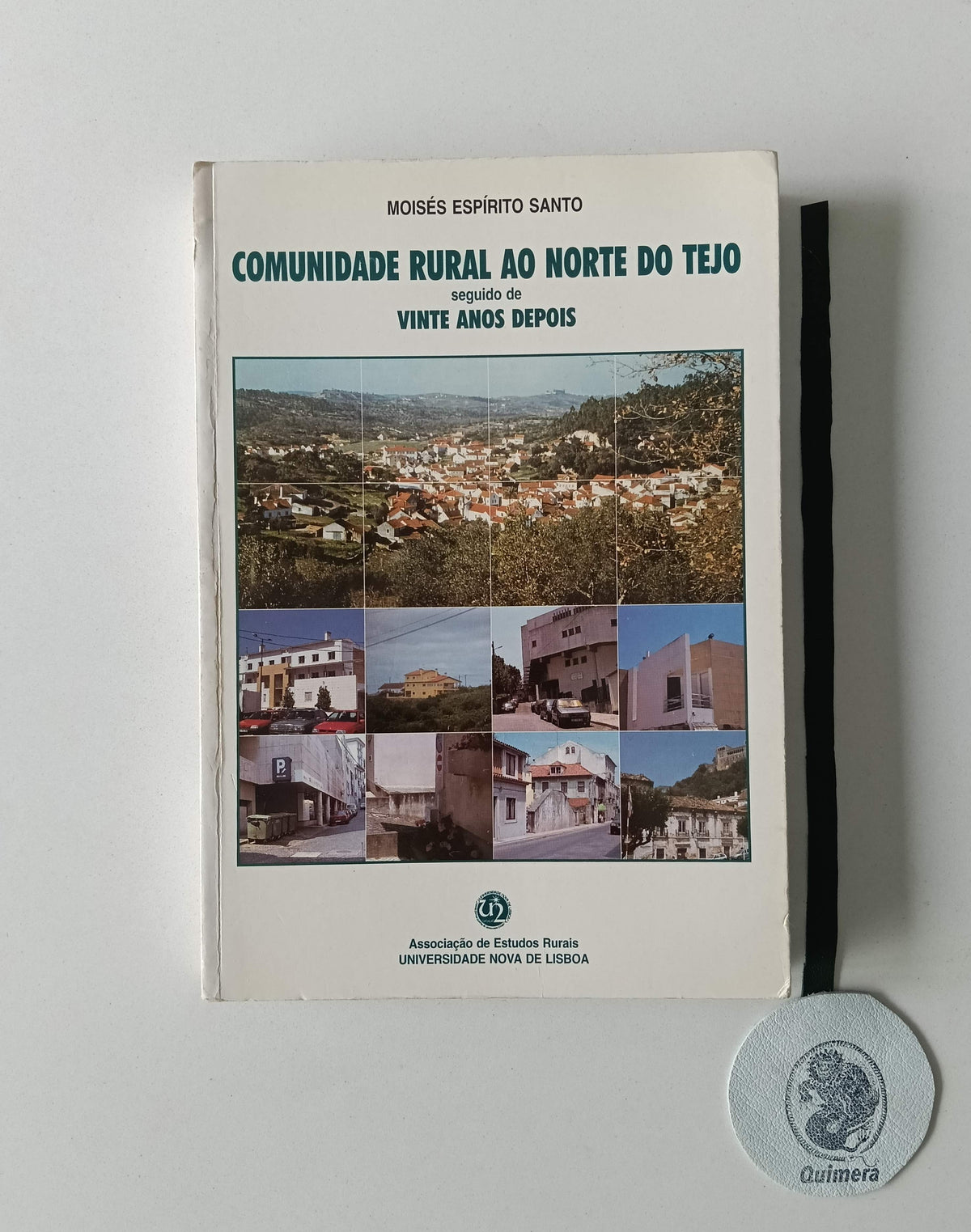 SANTO (Moisés Espírito). - COMUNIDADE RURAL AO NORTE DO TEJO: Seguido de vinte anos depois