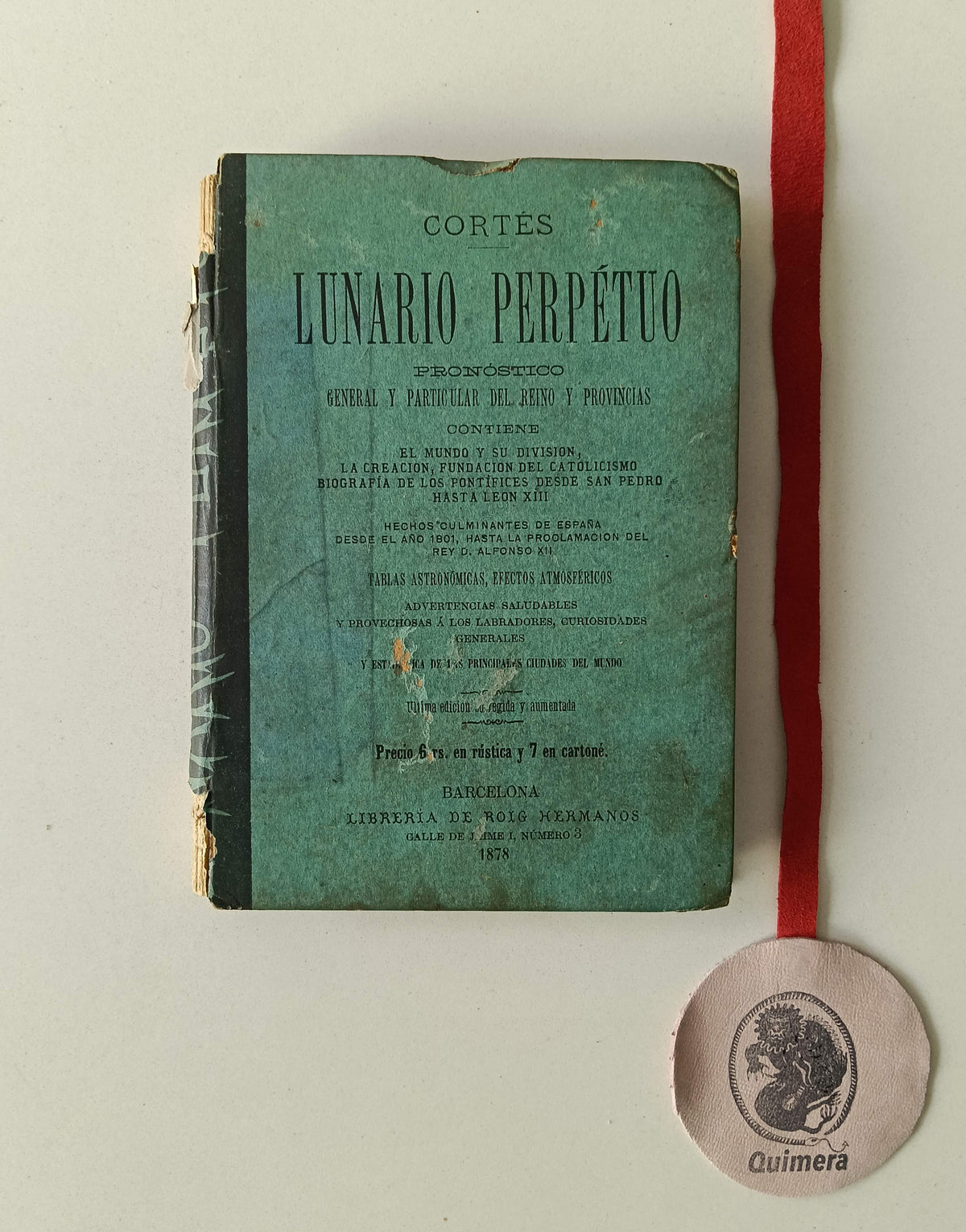 CORTÉS (Geronimo) . - LUNARIO PERPÉTUO PRONÓSTICO: General y particular del reino y provincias