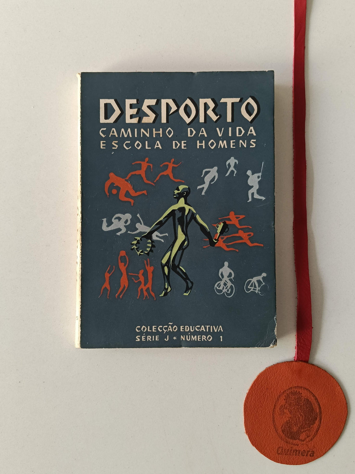 OLÍMPIO (José). - DESPORTO, Caminho da vida, escola de homens