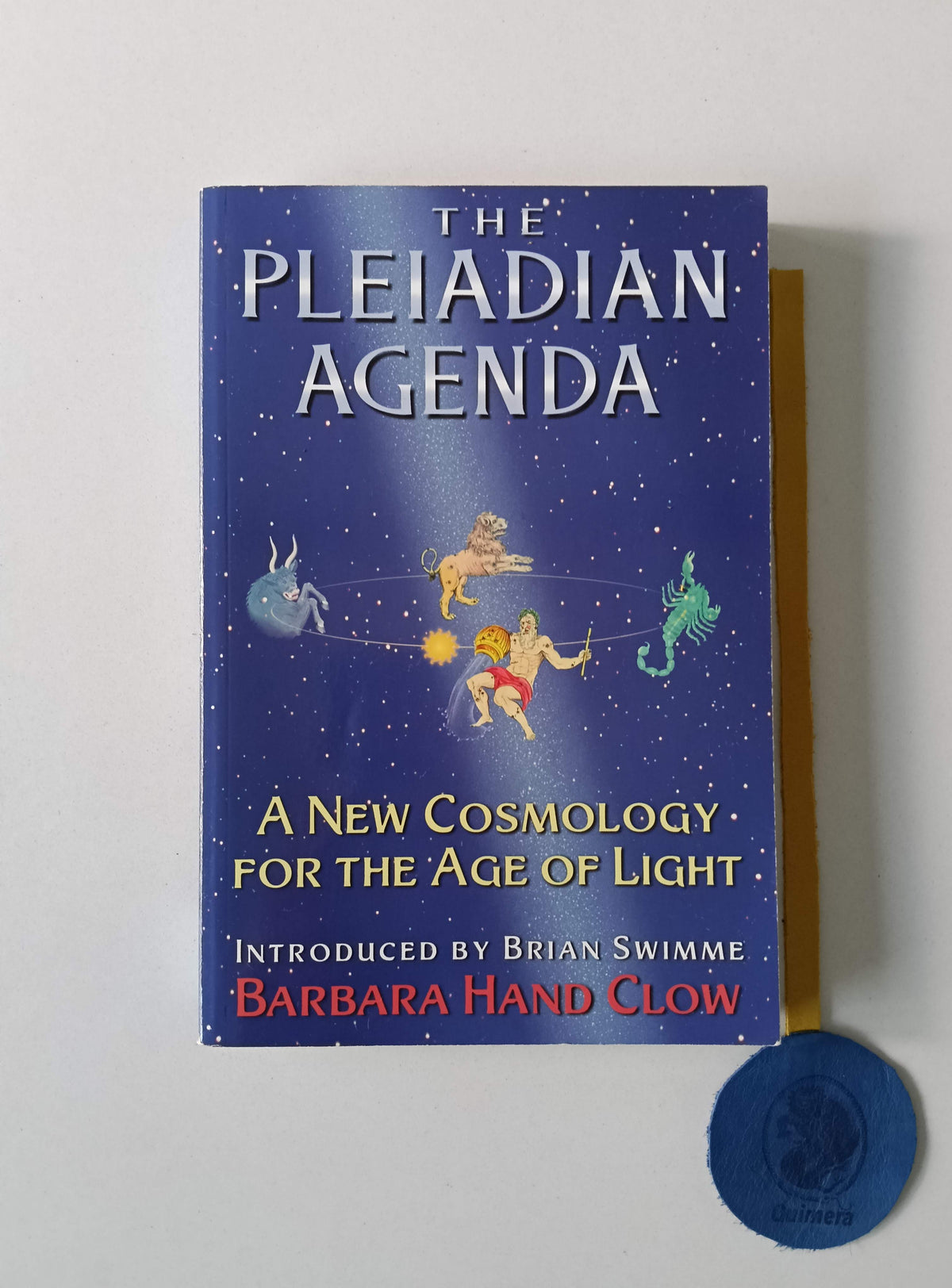 CLOW (Barbara Hand). - THE PLEIADIAN AGENDA, A new cosmology for the age of light