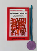 SAUSMAREZ (Maurice de). - DESENHO BÁSICO, As dinâmicas da forma visual