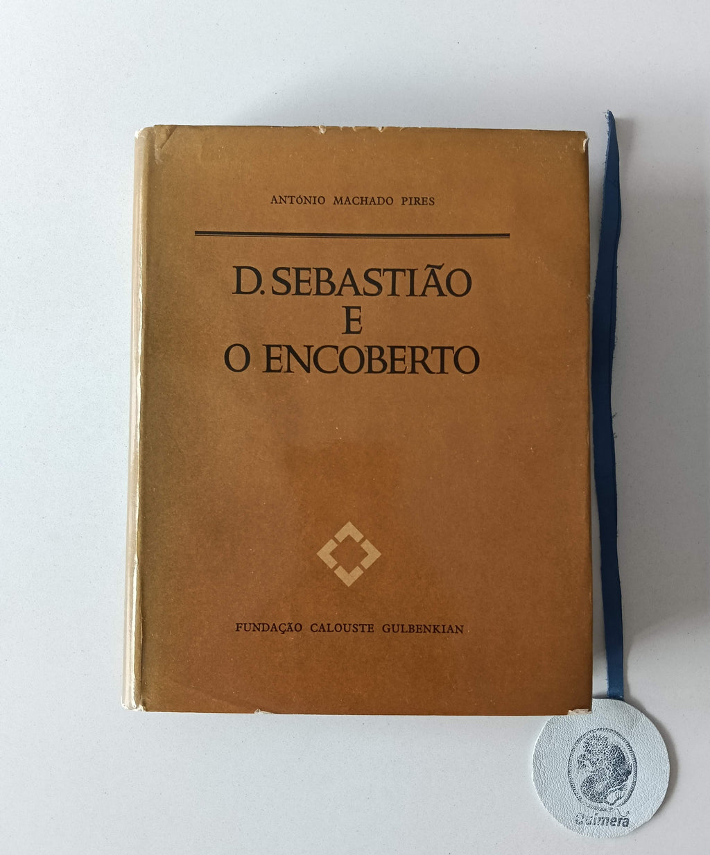 PIRES (António Machado). - D. SEBASTIÃO E O ENCOBERTO: Estudo e antologia