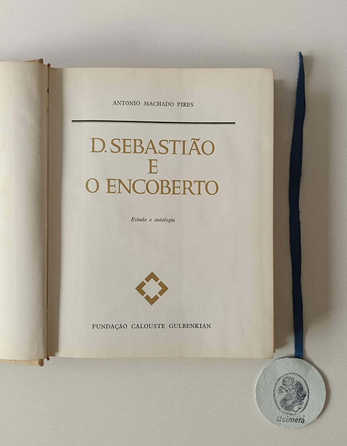 PIRES (António Machado). - D. SEBASTIÃO E O ENCOBERTO: Estudo e antologia