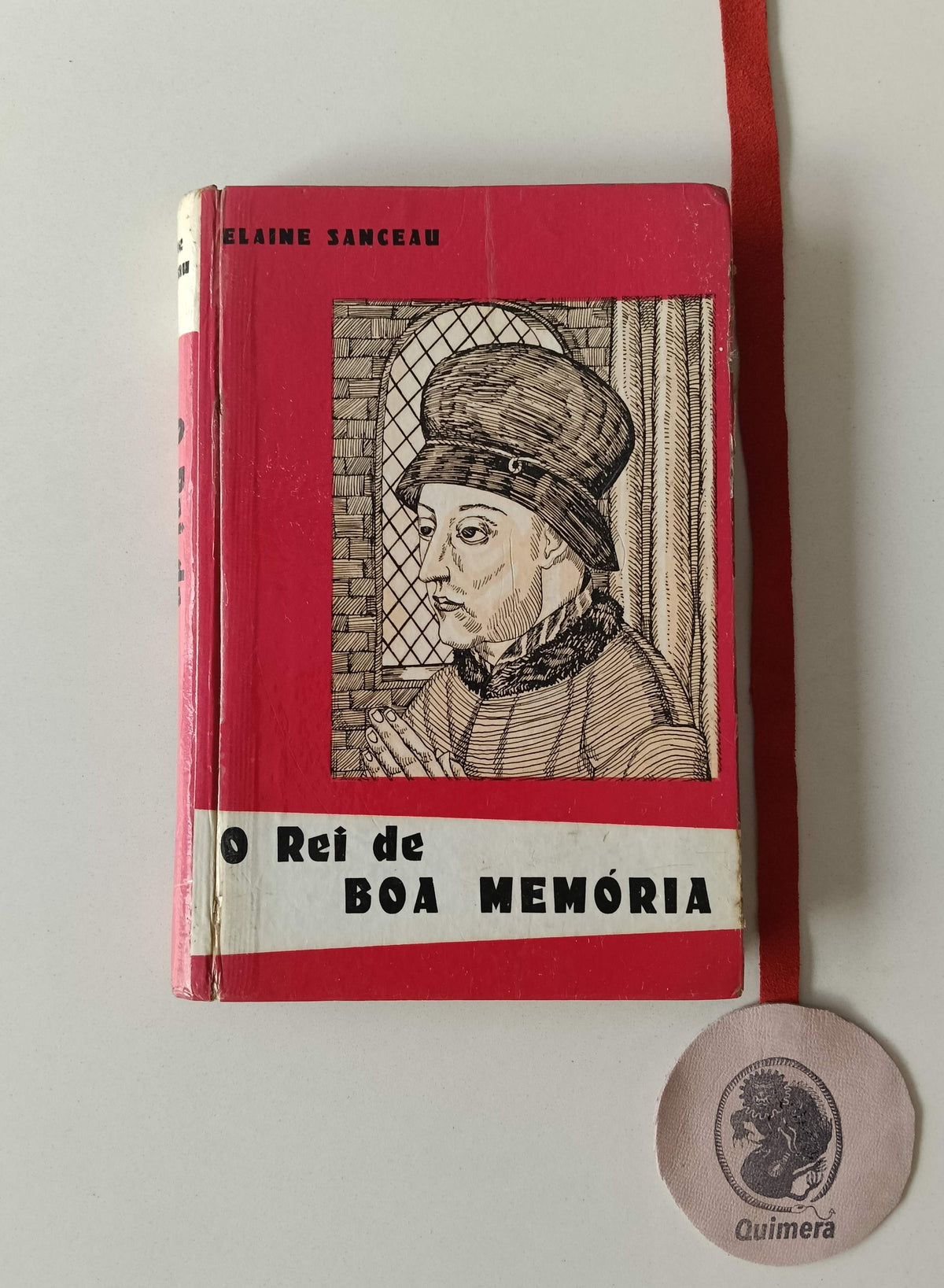 SANCEAU (Elaine). - O REI DA BOA MEMÓRIA