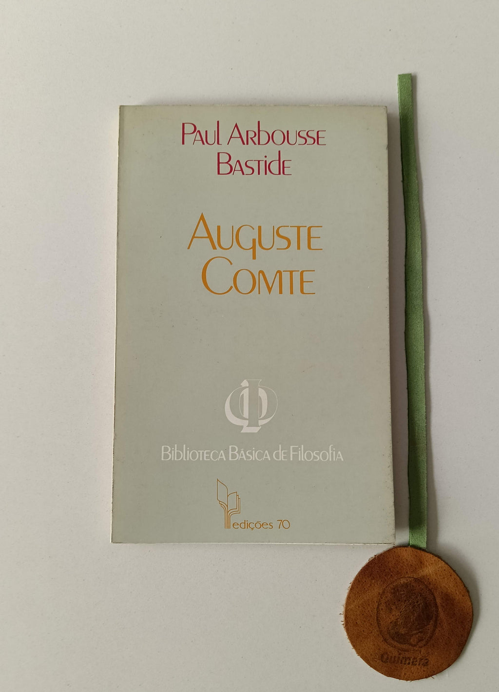 BASTIDE (Paul Arbousse). - AUGUSTE COMTE