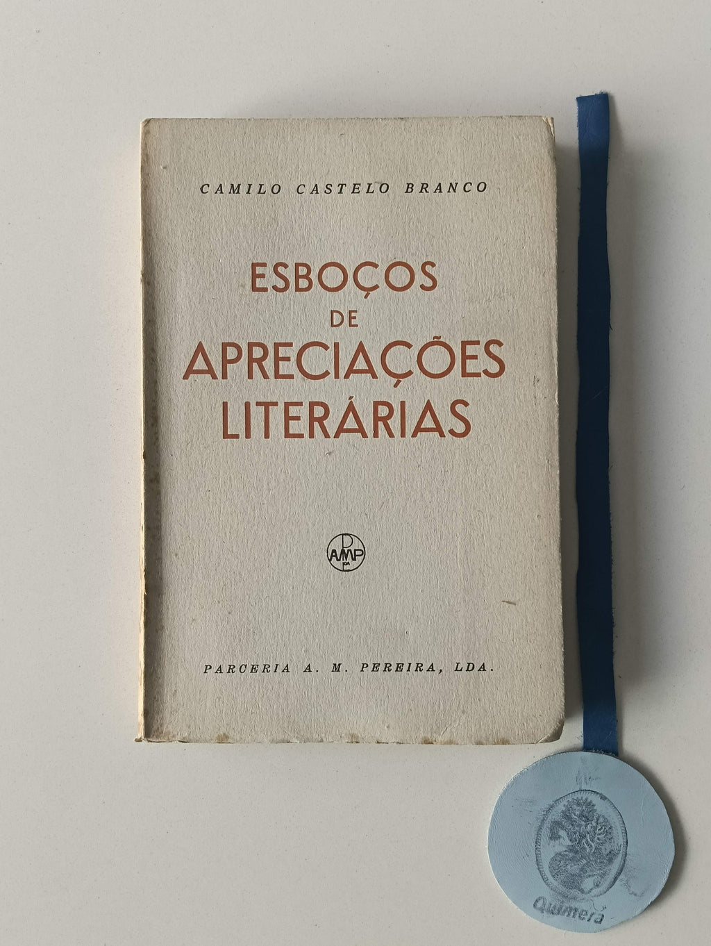 CASTELO BRANCO (Camilo).— ESBOÇOS DE APRECIAÇÕES LITERÁRIAS