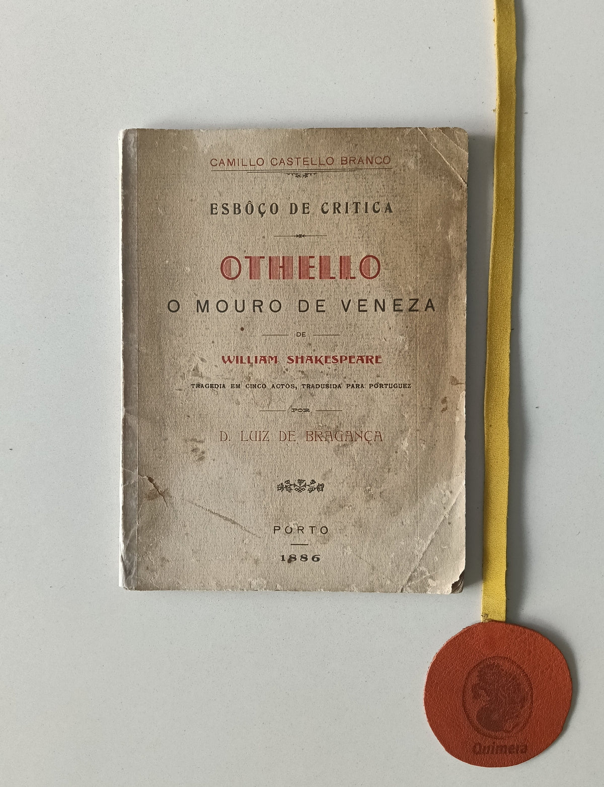 CASTELO BRANCO (Camilo).— ESBÔÇO DE CRITICA: Othello, o Mouro de Veneza, de William Shakespeare