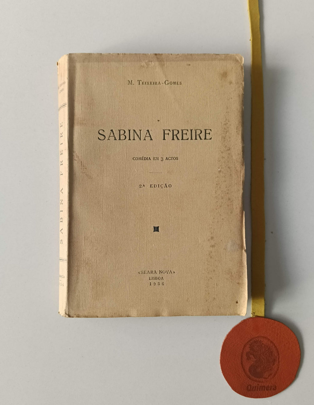 TEIXEIRA-GOMES (Manuel). - SABINA FREIRE, Comédia em 3 actos