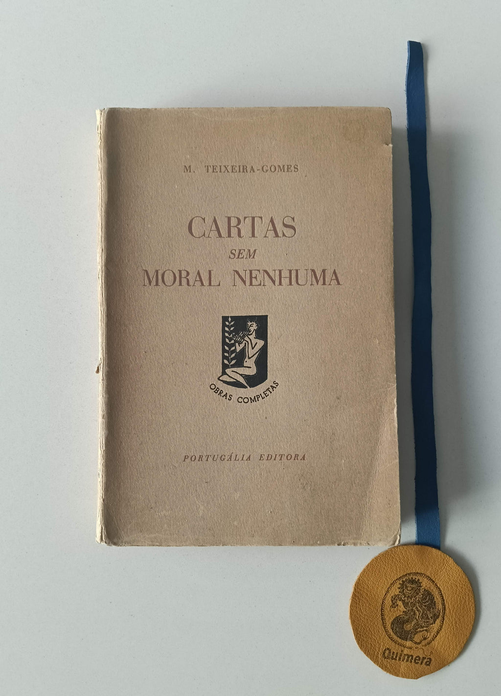 TEIXEIRA-GOMES (Manuel). - CARTAS SEM MORAL NENHUMA